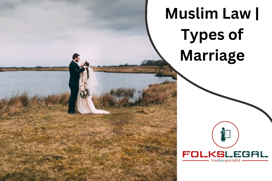 Muslim Law | Types of Marriage