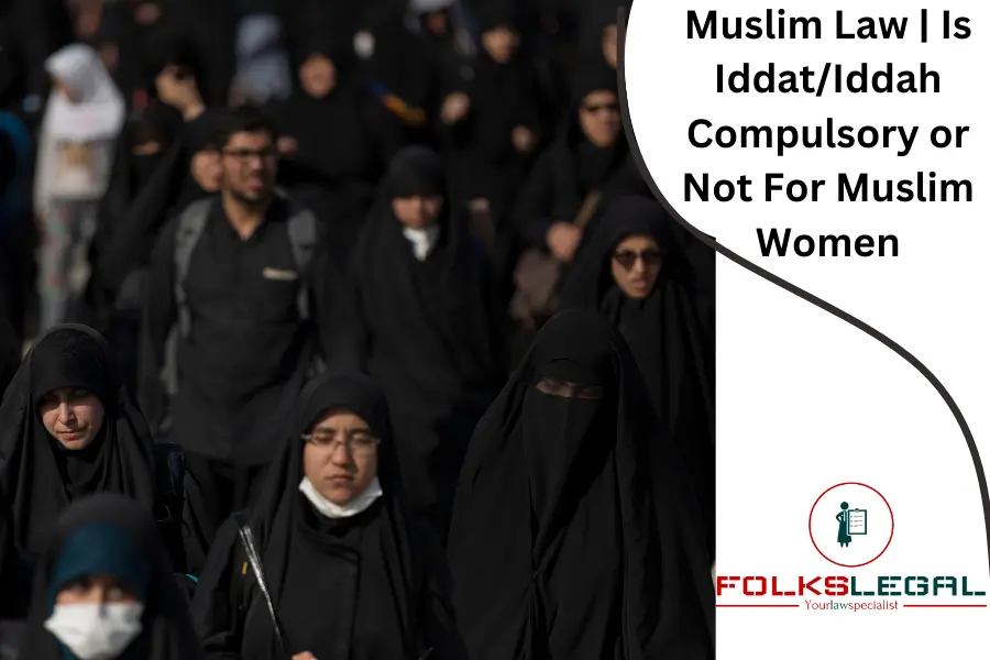 Muslim Law Is IddatIddah Compulsory or Not For Muslim Women